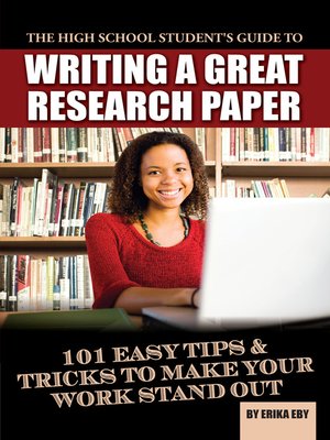 The High School Student's Guide to Writing a Great Research Paper - ebook